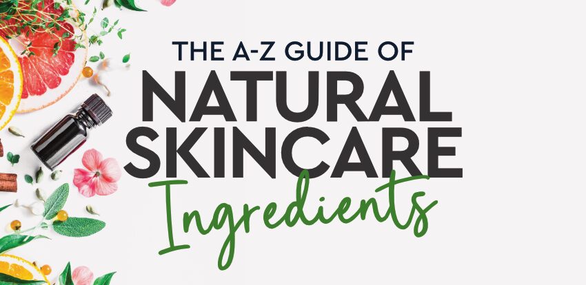 natural skincare ingredients - A-Z Guide_1